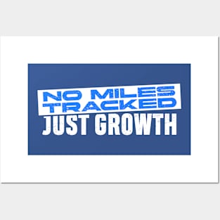 Growth Mindset - No Miles Tracked Just Growth Posters and Art